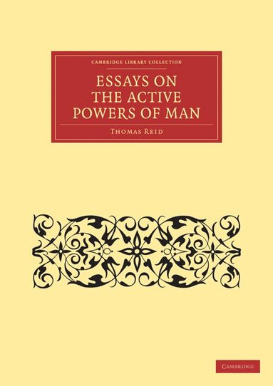 Thomas Reid - Essays on the Active Powers of Man, Häftad