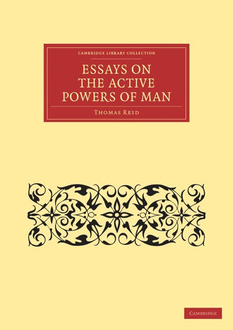 Essays on the Active Powers of Man 1