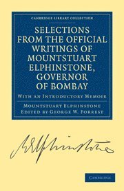 bokomslag Selections from the Minutes and Other Official Writings of the Honourable Mountstuart Elphinstone, Governor of Bombay