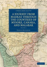 bokomslag A Journey from Madras through the Countries of Mysore, Canara, and Malabar
