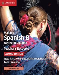 bokomslag Maana Spanish B for the IB Diploma Teacher's Resource with Digital Access
