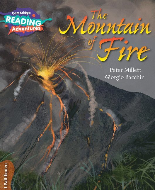 Cambridge Reading Adventures The Mountain of Fire 1 Pathfinders 1