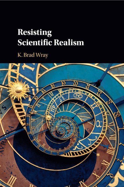 Resisting Scientific Realism 1