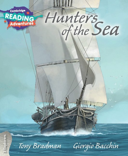 Cambridge Reading Adventures Hunters of the Sea 3 Explorers 1
