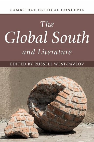 Russell West-Pavlov - The Global South and Literature, Häftad
