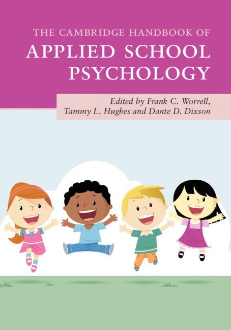 Frank C. Worrell, Tammy L. Hughes, Dante D. Dixson, Berkeley) Worrell, Frank C. (University of California, Pittsburgh) Hughes, Tammy L. (Duquesne University, Dante D. (Michigan State University) Dixson, Frank C Worrell, Tammy L Hughes, Dante D Dixson - Cambridge Handbook of Applied School Psychology, Häftad