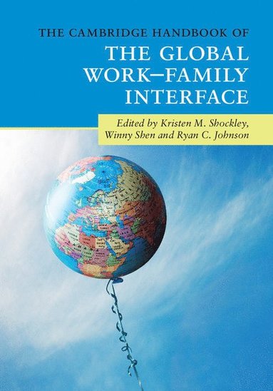 bokomslag The Cambridge Handbook of the Global Work-Family Interface