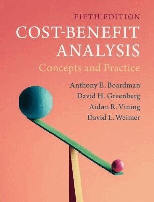 Anthony E. Boardman, David H. Greenberg, Aidan R. Vining, David L. Weimer - Cost-Benefit Analysis, Häftad