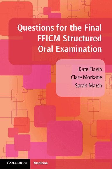 Kate Flavin, Clare Morkane, Sarah Marsh - Questions for the Final FFICM Structured Oral Examination, Häftad