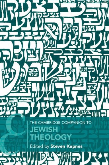 Steven Kepnes - The Cambridge Companion to Jewish Theology, Häftad