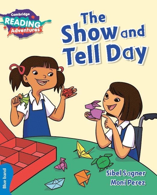Cambridge Reading Adventures The Show and Tell Day Blue Band 1