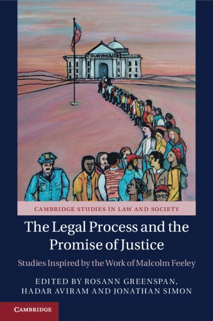 Rosann Greenspan, Hadar Aviram, Jonathan Simon, Berkeley) Greenspan, Rosann (University of California, Berkeley) Simon, Jonathan (University of California - Legal Process and the Promise of Justice, Häftad