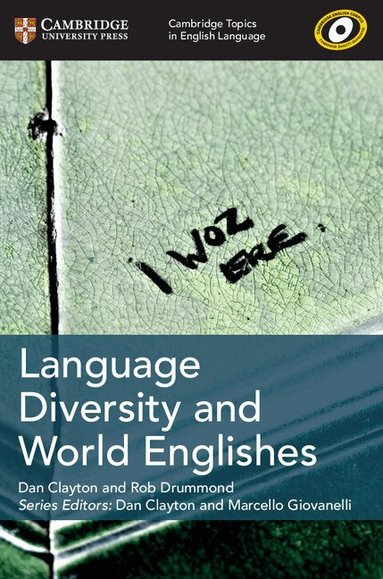 Dan Clayton, Rob Drummond, Marcello Giovanelli - Cambridge Topics in English Language Language Diversity and World Englishes, Häftad