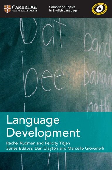 Rachel Rudman, Felicity Titjen, Dan Clayton, Marcello Giovanelli - Cambridge Topics in English Language Language Development, Häftad
