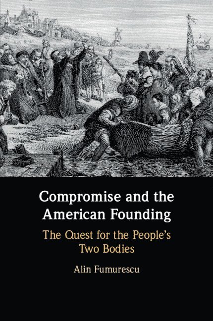 Compromise and the American Founding 1