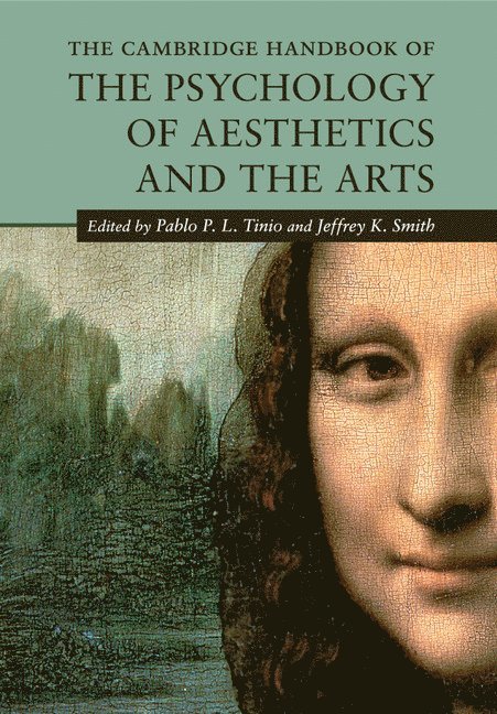 The Cambridge Handbook of the Psychology of Aesthetics and the Arts 1