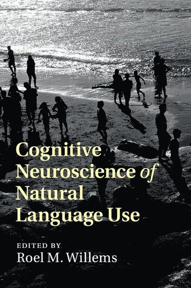 bokomslag Cognitive Neuroscience of Natural Language Use