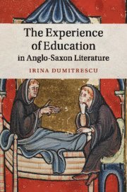 The Experience of Education in Anglo-Saxon Literature 1