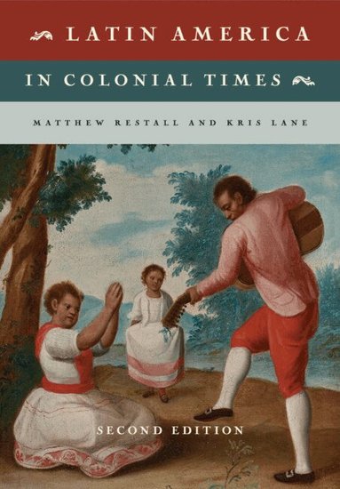 Matthew Restall, Kris Lane - Latin America in Colonial Times, Häftad