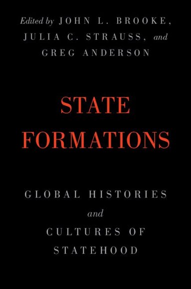John L. Brooke, Julia C. Strauss, Greg Anderson - State Formations, Häftad