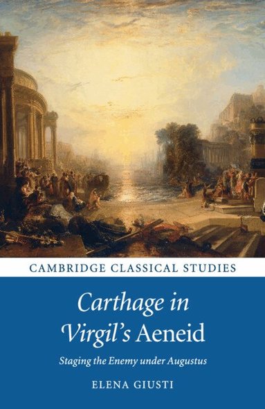 Elena Giusti - Carthage in Virgil's Aeneid, Häftad