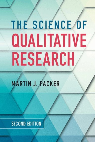 Martin J. Packer - The Science of Qualitative Research, Häftad