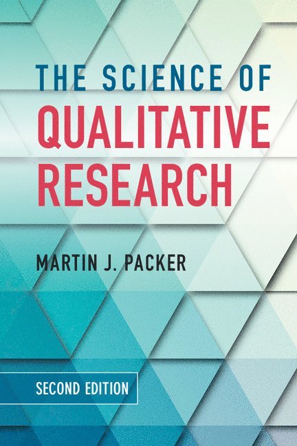 Martin J. Packer, Colombia) Packer, Martin J. (Universidad de San Buenaventura - The Science of Qualitative Research, Häftad