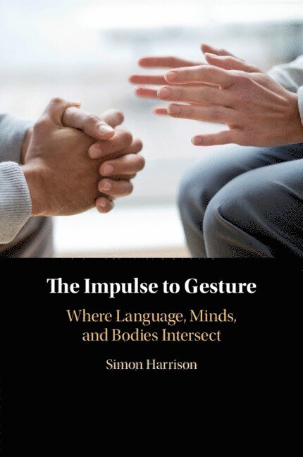 Simon Harrison - Impulse to Gesture, Häftad