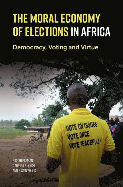 The Moral Economy of Elections in Africa 1