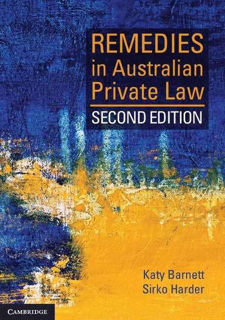Katy Barnett, Sirko Harder, Katy (University of Melbourne) Barnett, Sirko (University of Sussex) Harder - Remedies in Australian Private Law, Häftad