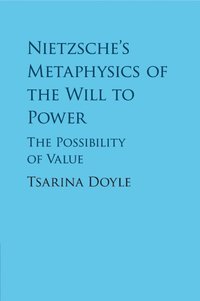 bokomslag Nietzsche's Metaphysics of the Will to Power