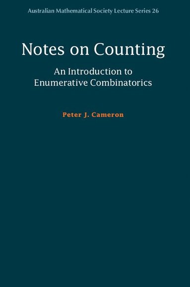 bokomslag Notes on Counting: An Introduction to Enumerative Combinatorics