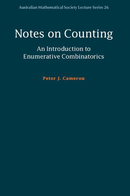 Peter J. Cameron, Scotland) Cameron, Peter J. (University of St Andrews - Notes on Counting: An Introduction to Enumerative Combinatorics, Häftad