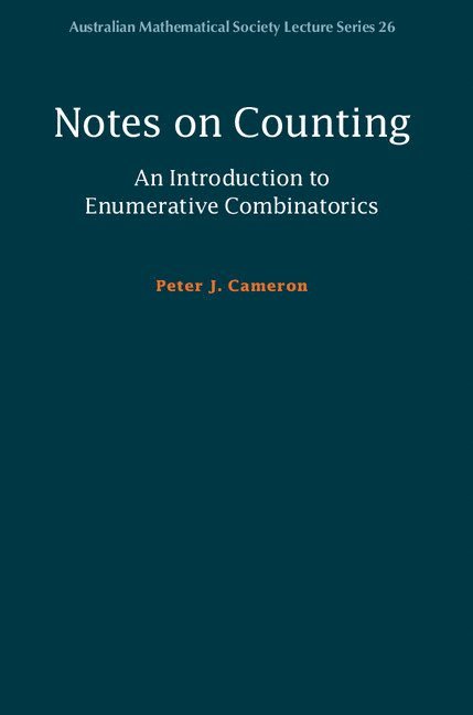 Notes on Counting: An Introduction to Enumerative Combinatorics 1