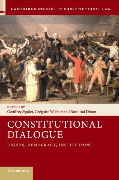 Geoffrey Sigalet, Grégoire Webber, Rosalind Dixon - Constitutional Dialogue, Häftad