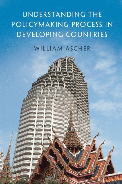 Understanding the Policymaking Process in Developing Countries 1