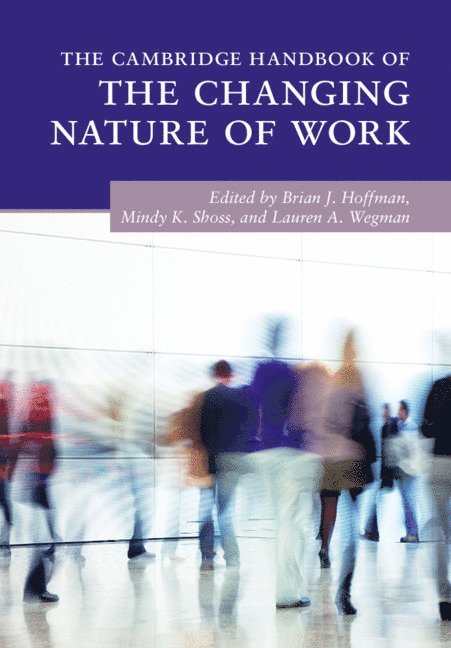 The Cambridge Handbook of the Changing Nature of Work 1