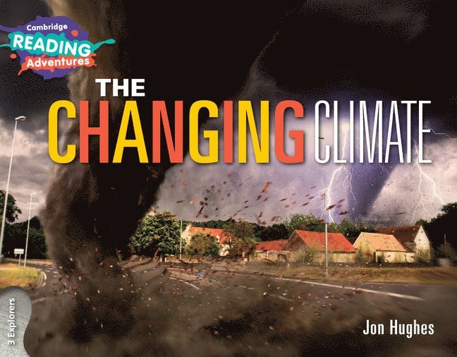 Cambridge Reading Adventures The Changing Climate 3 Explorers