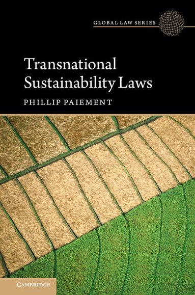Phillip Paiement - Transnational Sustainability Laws, Häftad
