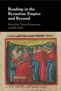 bokomslag Reading in the Byzantine Empire and Beyond