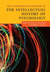 bokomslag The Cambridge Handbook of the Intellectual History of Psychology