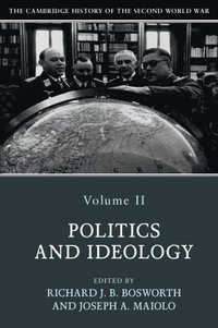 bokomslag The Cambridge History of the Second World War: Volume 2, Politics and Ideology
