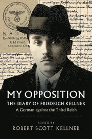 Friedrich Kellner, Robert Scott Kellner - My Opposition, Häftad