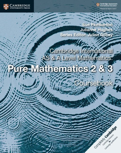 Cambridge International AS & A Level Mathematics: Pure Mathematics 2 & 3 Coursebook 1