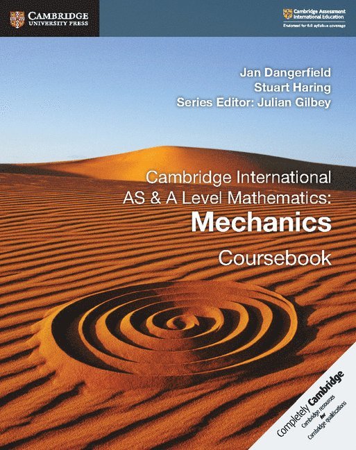 Jan Dangerfield, Stuart Haring, Julian Gilbey - Cambridge International AS & A Level Mathematics: Mechanics Coursebook, Häftad
