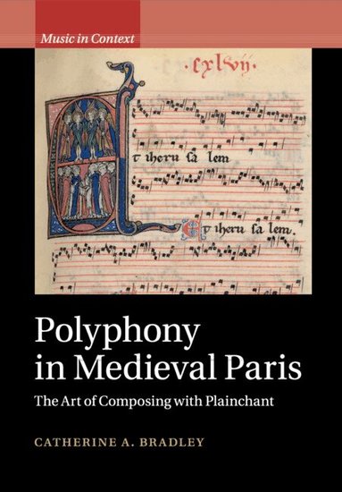 Catherine A. Bradley - Polyphony in Medieval Paris, Häftad