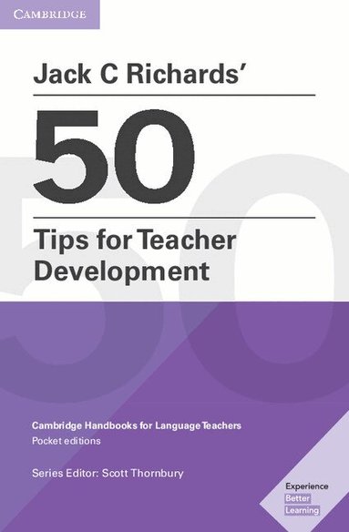 Jack C. Richards, Scott Thornbury - Jack C Richards' 50 Tips for Teacher Development Pocket Editions, Häftad