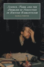 Science, Form, and the Problem of Induction in British Romanticism