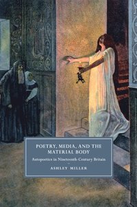 bokomslag Poetry, Media, and the Material Body