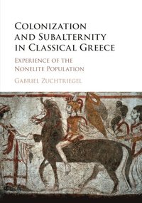 bokomslag Colonization and Subalternity in Classical Greece